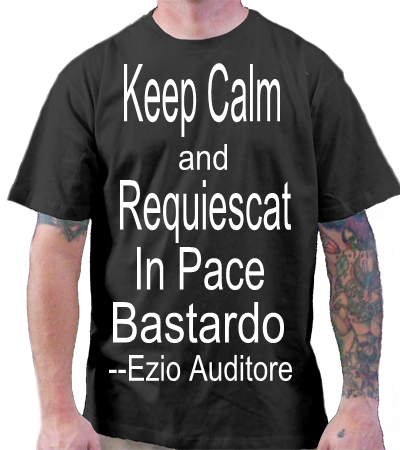 Ezio Auditore Da Firenze Keep Calm And Rquiescat In - Rip Otf Nunu T Shirt (400x450), Png Download