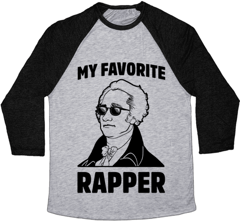 My Favorite Rapper Is Alexander Hamilton Baseball Tee - I M The Rainbow Sheep Of The Family (484x484), Png Download