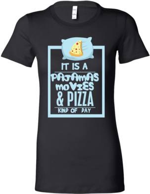 Pajamas, Movies And Pizza Day Lazy Let's Not Work Bella - 420 Shirts (390x390), Png Download