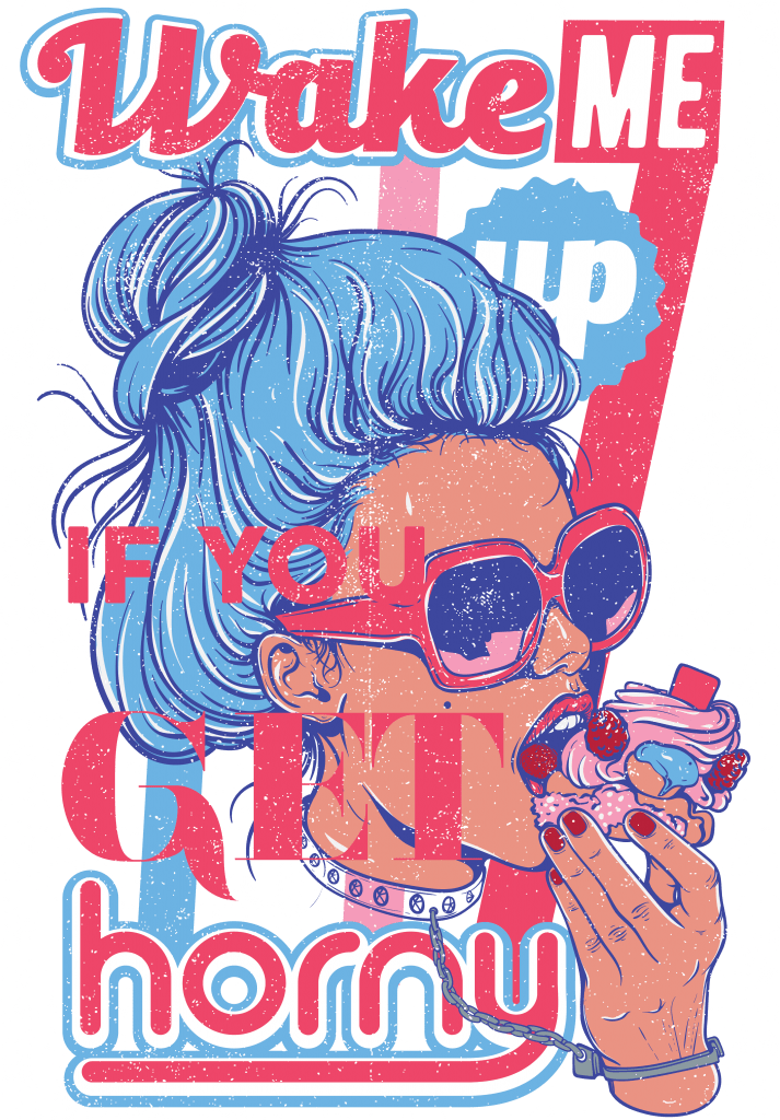 Wake Me Up If You Get Horny Buy T Shirt Design - T-shirt (713x1024), Png Download