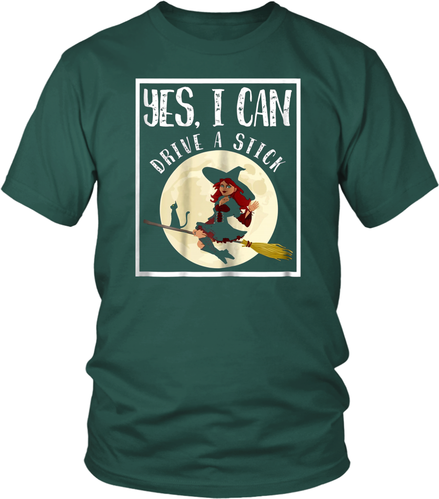 Yes I Can Drive A Stick Funny Halloween Witch Broom - Yes I Can Drive A Stick T-shirt Funny Halloween Witch (1024x1024), Png Download