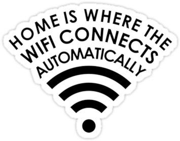 "home Is Where The Wifi Connects Automatically " Stickers - Home Is Where The Wifi Connects Automatically (375x360), Png Download