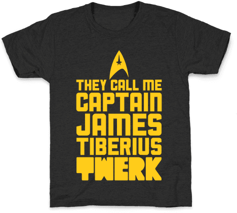 They Call Me James Tiberius Twerk Kids T-shirt - Shirt (484x484), Png Download