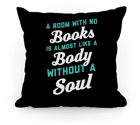 A Room With No Books Is Almost Like A Body Without - Going For A Nap (484x484), Png Download