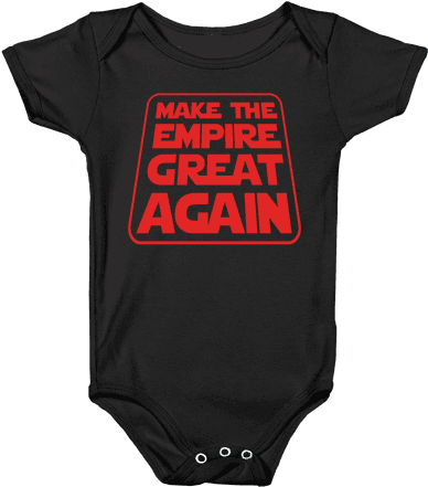 Make The Empire Great Again Baby Onesy - Onesie (484x484), Png Download