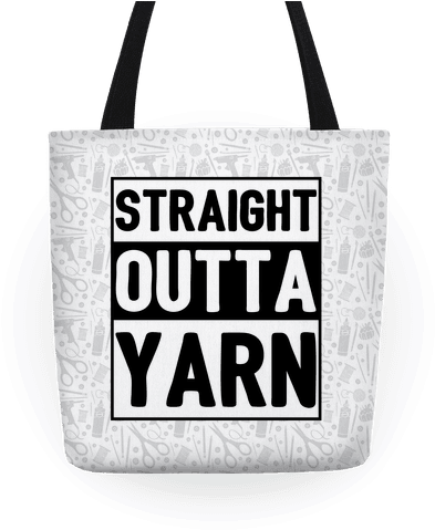 Straight Outta Yarn Tote - Straight Outta Yarn Tote Bag: Funny Tote Bag From Lookhuman. (484x484), Png Download
