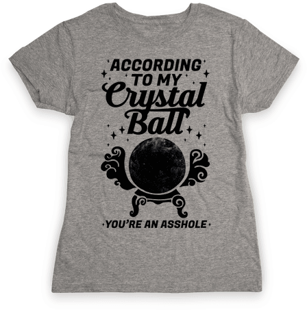 According To My Crystal Ball You're An Asshole Womens - Emoji Poop T Shirt (484x484), Png Download