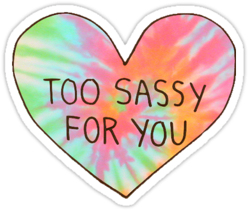Too Sassy For You By Rock3199star - Transparent Stickers Tumblr Png (375x360), Png Download