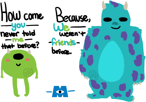 Sully And Mike Quotes Quotesgram - Phrase From Mike And Sulley Team (636x609), Png Download