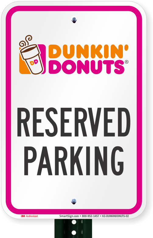 Reserved Parking Sign, Dunkin Donuts - Starbucks Parking Sign (800x800), Png Download