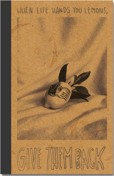 When Life Hands You Lemons, Give Them Back - Poster (415x600), Png Download