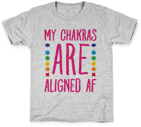 My Chakras Are Aligned Af Kids T-shirt - I'm Really Into Yoga (and By Yoga I Mean Drinking Wine (484x484), Png Download