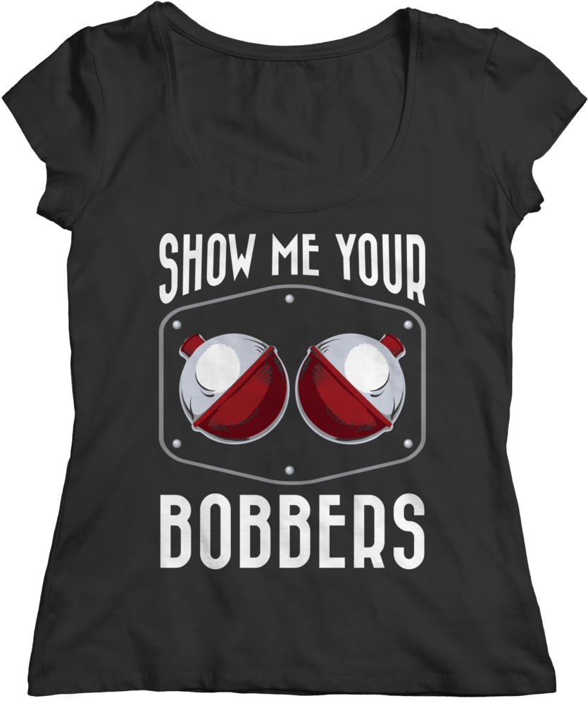 Bobbers Fishing T Shirt - Show Me Your Bobbers Fishermen Tshirtart (1024x1024), Png Download