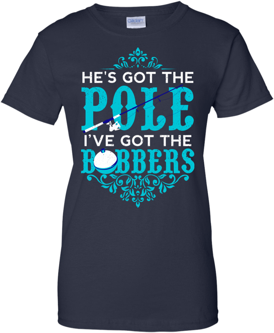 He's Got The Pole I've Got The Bobbers - Keep Calm (1155x1155), Png Download