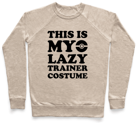 This Is My Lazy Trainer Costume Pullover - Funny Valentines Shirts (484x484), Png Download