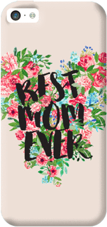 Best Mom Ever Apple Iphone 5c Case - Best Mom Ever Phone Case (313x480), Png Download