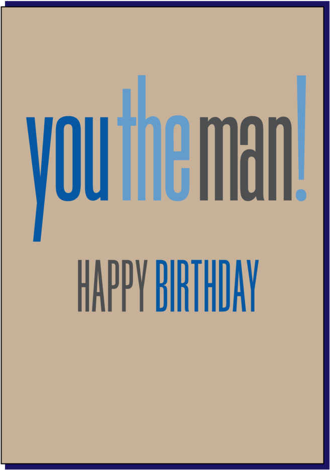You The Man Happy Birthday Card (1000x1429), Png Download