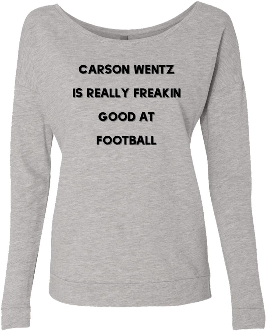 Carson Wentz Is Good Ladies' French Terry Scoop - Shirt (1155x1155), Png Download