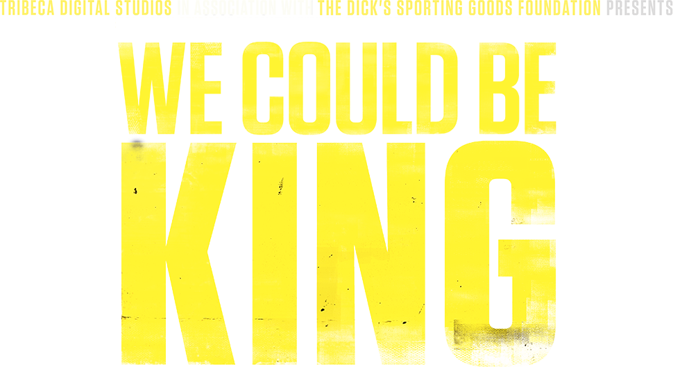 Tribeca Digital Studios In Association With The Dick's - We Could Be Kings Dicks Sporting Goods (970x529), Png Download