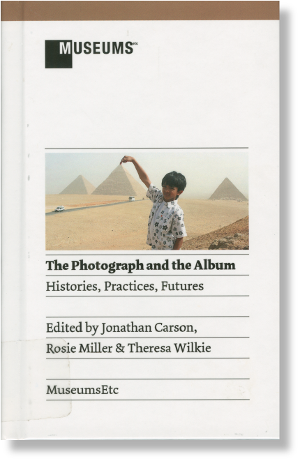 The Photograph And The Album - Photograph And The Album: Histories, Practices, Futures (430x661), Png Download