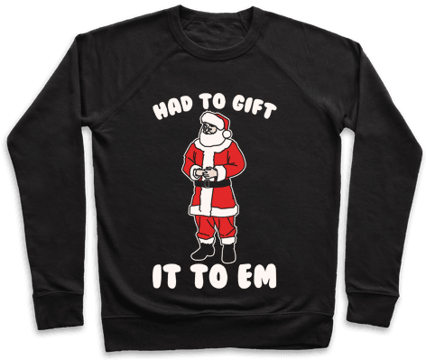 Had To Gift It To Em Parody White Print Pullover - Get Psyched For Psychology (484x484), Png Download