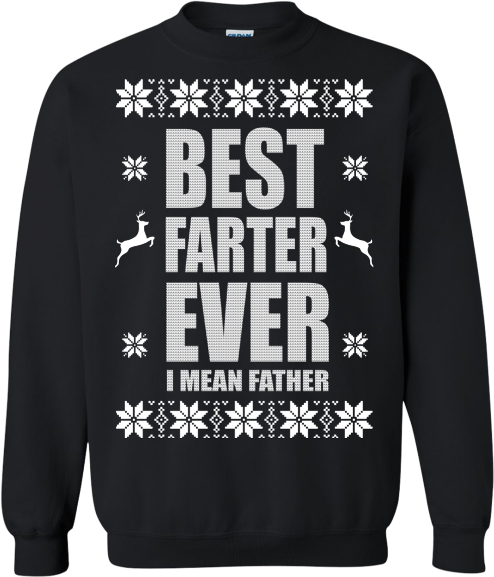 Best Farter Ever I Mean Father Christmas Sweater - Friends For Ever (1155x1155), Png Download
