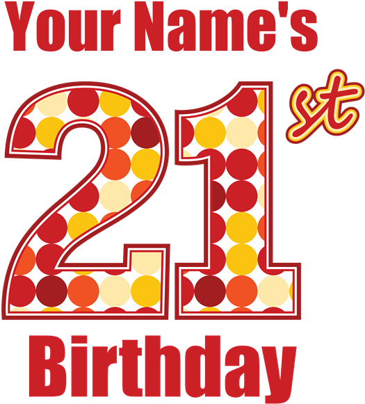 Happy 21st Birthday - Happy 21st Birthday - Personalized! Greeting Card (700x700), Png Download