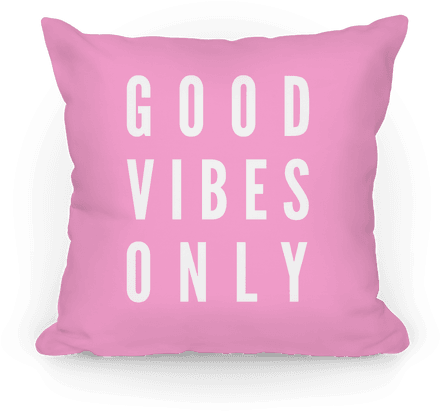 Good Vibes Only Pillow - Goods Vibes Only (484x484), Png Download