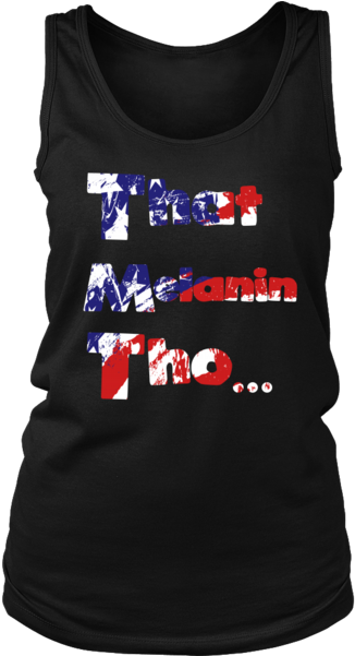 That Melanin Tho™ Women's Tank Top - District Womens Tank (600x600), Png Download