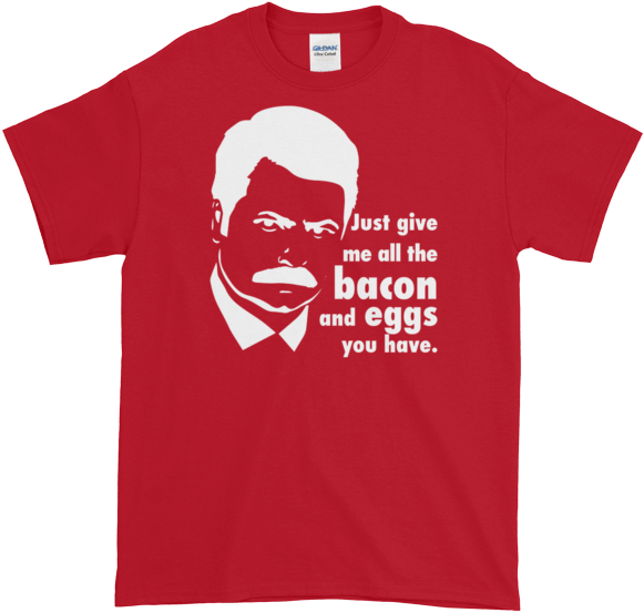 Download Give Me All The Bacon And Eggs You Have Short Sleeve Marcus