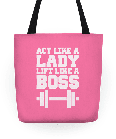 Act Like A Lady Life Like A Boss Tote - Girls Will Save World (484x484), Png Download