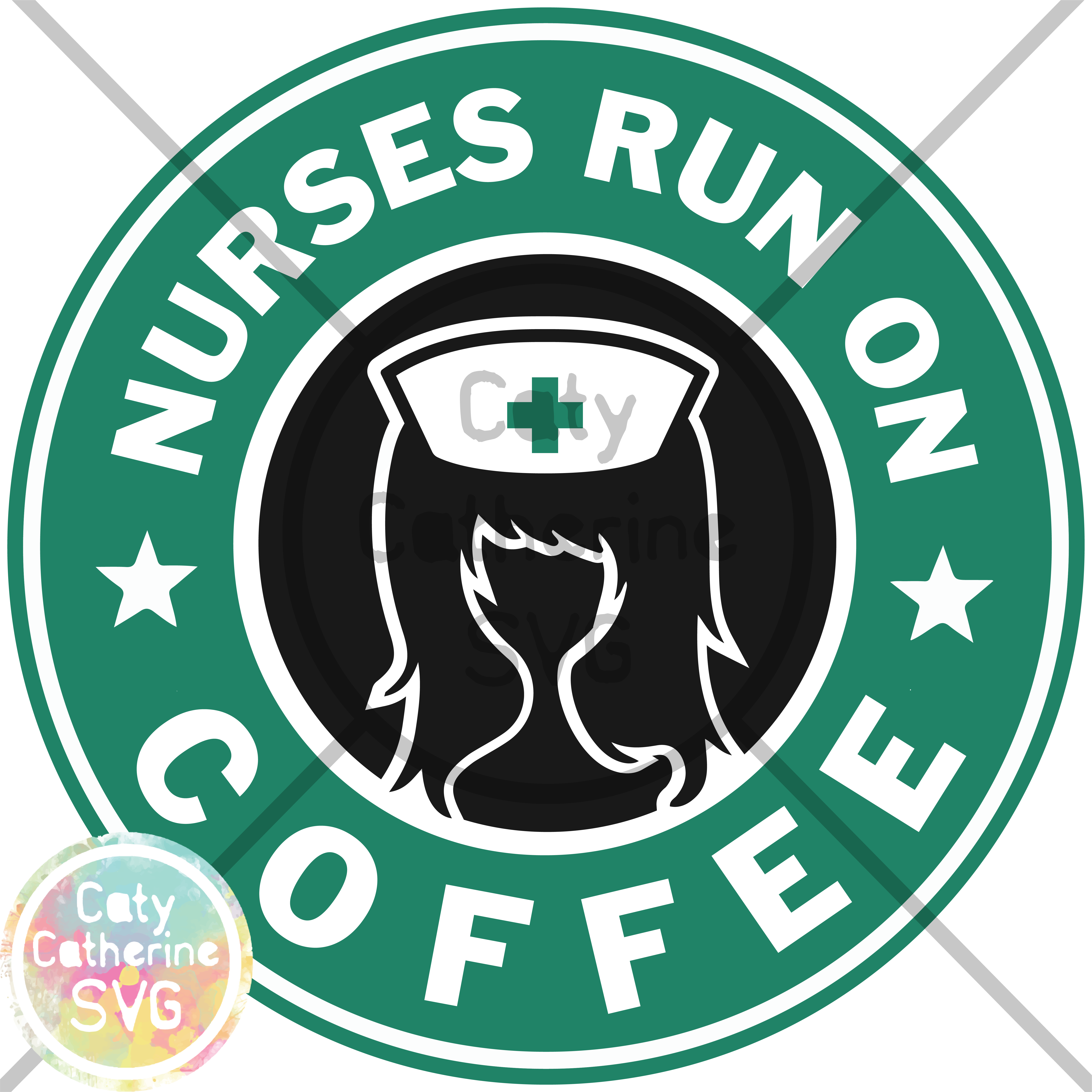 Nurses Run On Coffee Starbucks Nurse Nursing Cut File - Starbucks (6251x6251), Png Download