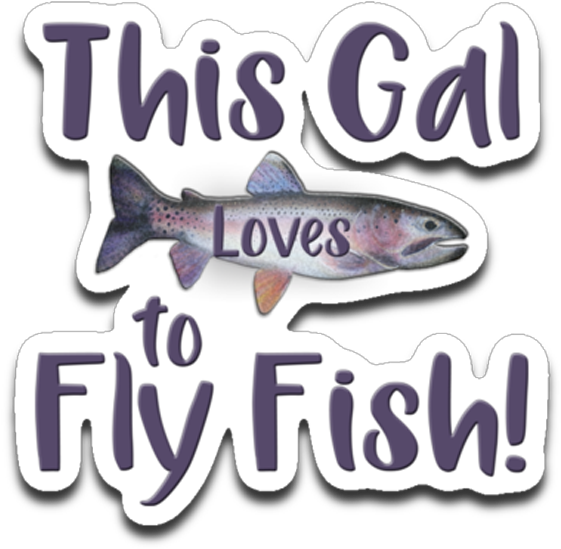 This Gal Loves To Fly Fish Rainbow Trout Die-cut Decal - Fly Fishing (600x600), Png Download