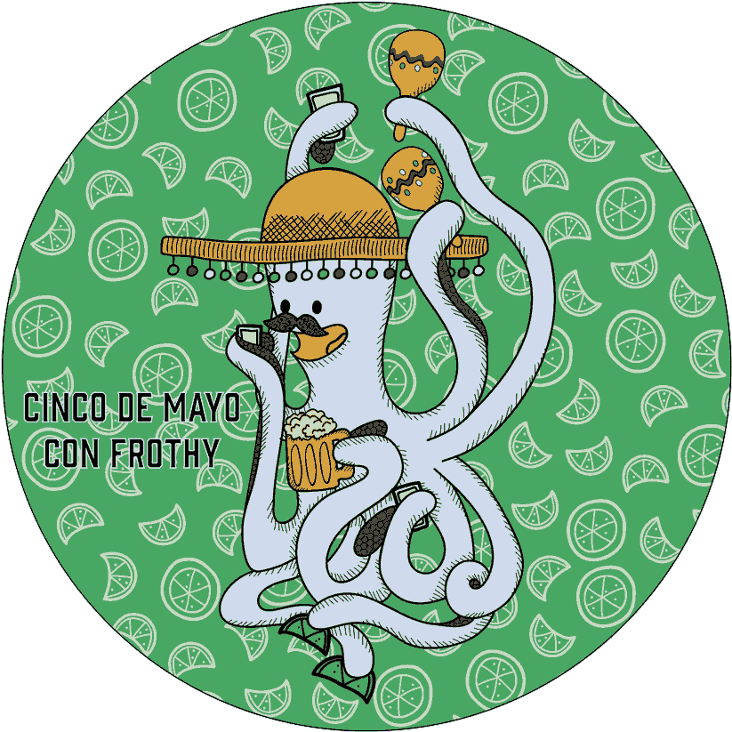 Sticker For Cinco De Mayo/cinco De Frothy - Sticker (900x884), Png Download