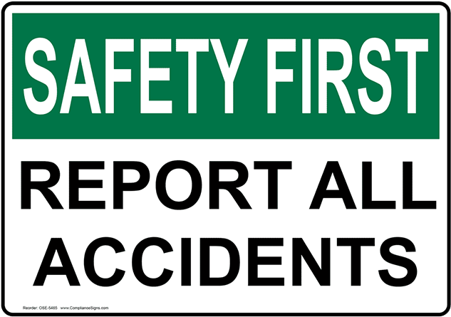 Brady First Aid Sign Safety First Report All Accidents - All Incidents Are Preventable (800x800), Png Download