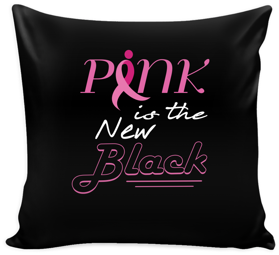 Pink Is The New Black Breast Cancer Awareness Pink - Pillow (1024x1024), Png Download