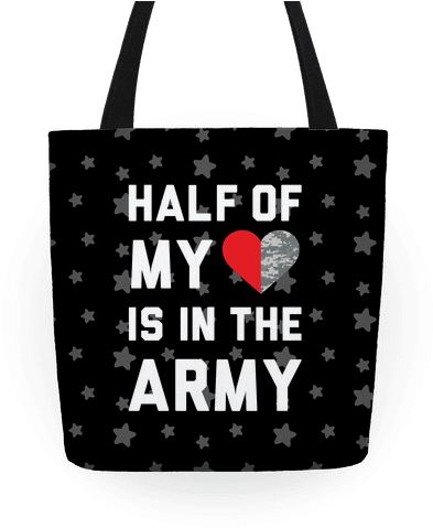 Half My Heart Is In The Army Tote - Not All Those Who Wander Are Lost Tote Bag (484x484), Png Download
