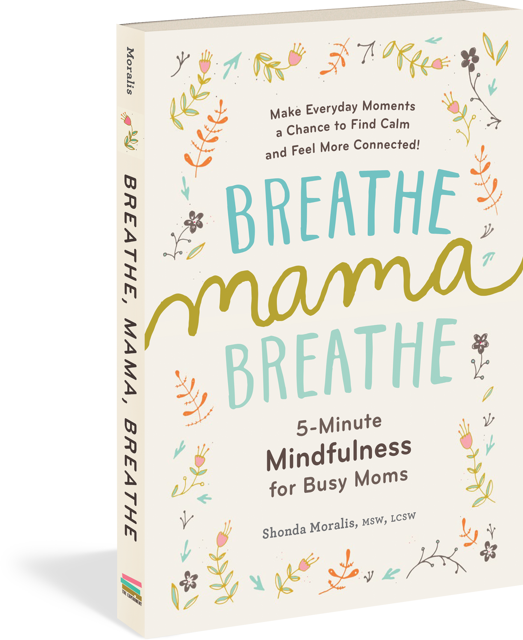 Breathe, Mama, Breathe - Breathe Mama Breathe 5 Minute Mindfulness For Busy (1746x2135), Png Download