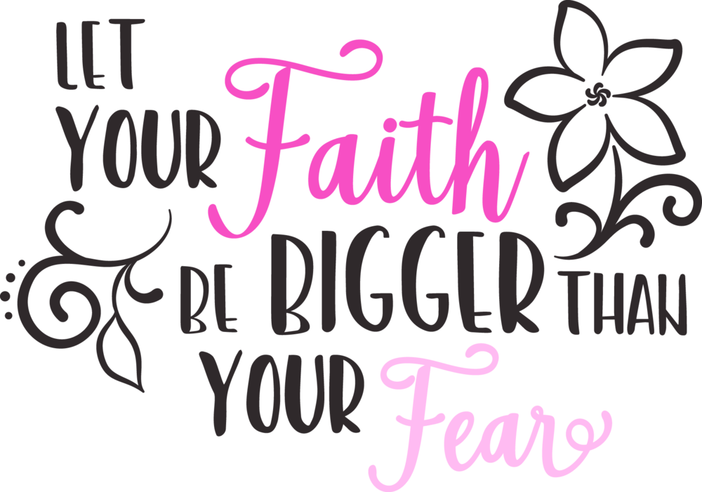 Faith Bigger Than Fear Png - Portable Network Graphics (1000x701), Png Download
