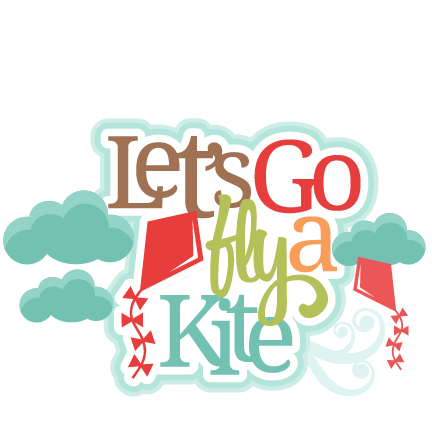 Let's Go Fly A Kite Svg Scrapbook Cut File Cute Clipart - Lets Go Fly A Kite Clipart (432x432), Png Download
