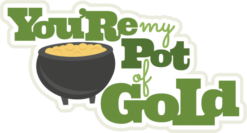 You Re My Pot Of Gold Svg S Le St Patricks Day - You Re My Pot Of Gold (800x431), Png Download