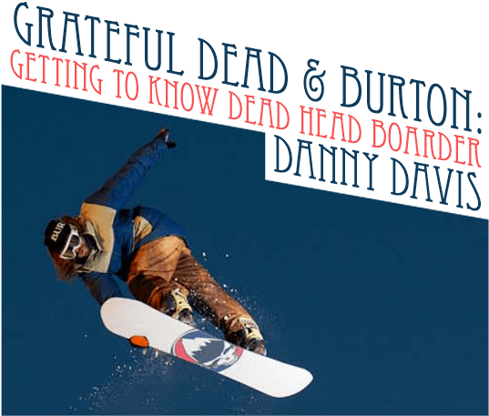 As A Collaborator On Burton's Easy Livin' Series, He's - Burton Boards Danny Davis (560x480), Png Download
