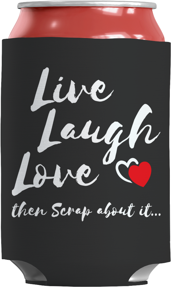 Live Laugh Love Then Scrap About It - Lifegiving Home: Creating A Place Of Belonging And (1146x1146), Png Download