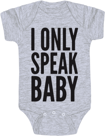 I Only Speak Baby Baby Onesy - You Smell Like Meat (484x484), Png Download