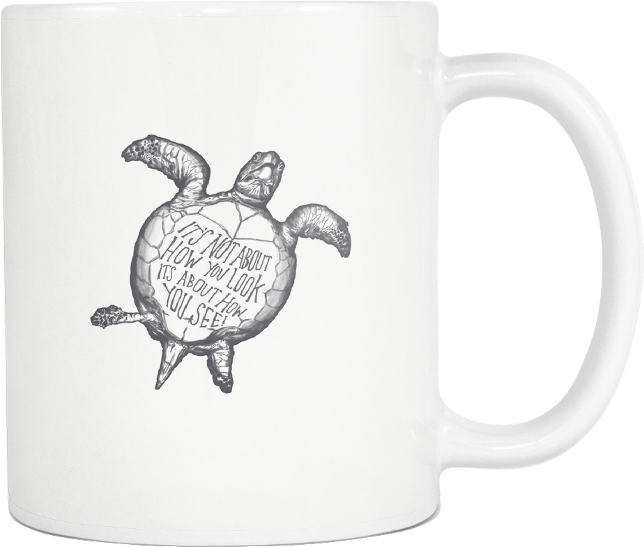 Turtle It Not About How You Look - Coffee Cup (1024x1024), Png Download
