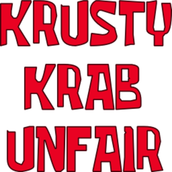 Krusty Krab Unfair Sign (600x600), Png Download