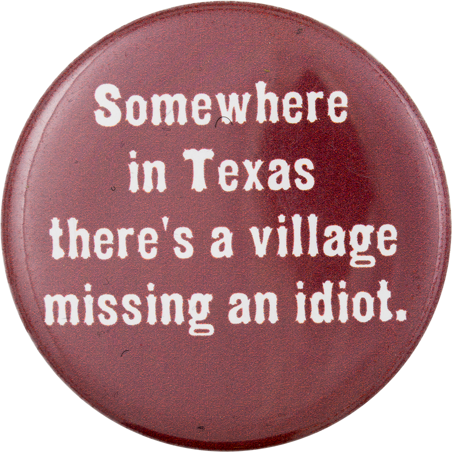 Download There's A Village Missing An Idiot Village Idiot Full Size