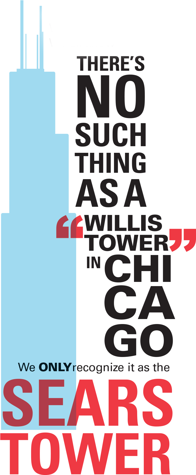 There's No Such Thing As A Willis Tower In Chicago - Willis Tower (767x1863), Png Download