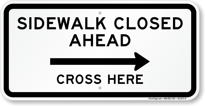Sidewalk Closed Ahead, Cross Here Right Directional - Sidewalk Closed Ahead Cross Here (800x412), Png Download