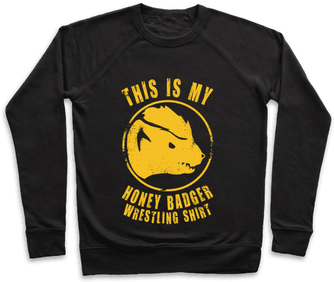 This Is My Honey Badger Wrestling Shirt Pullover - Get Psyched For Psychology (484x484), Png Download